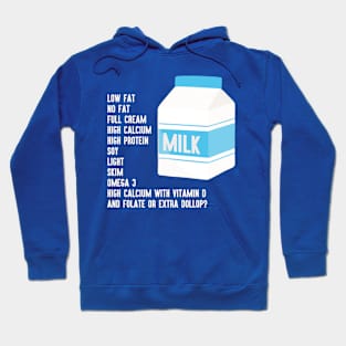 Milke That Tastes Like Real Milk Hoodie